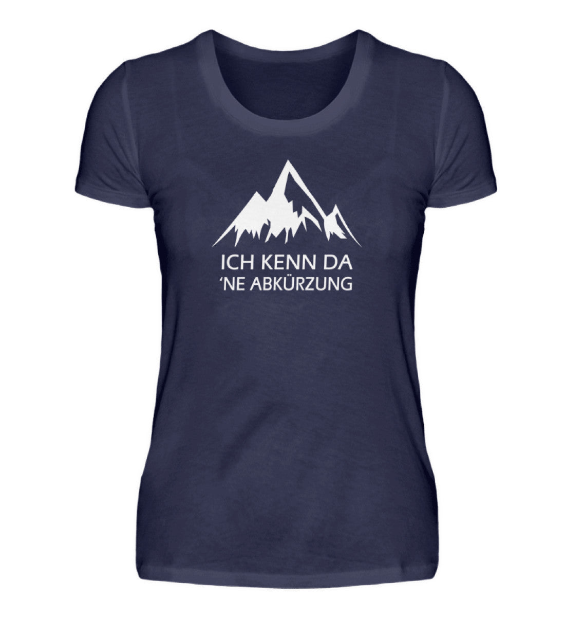 Ich kenn da ne Abkürzung - Damen Premium T-Shirt - Bergliebe Store