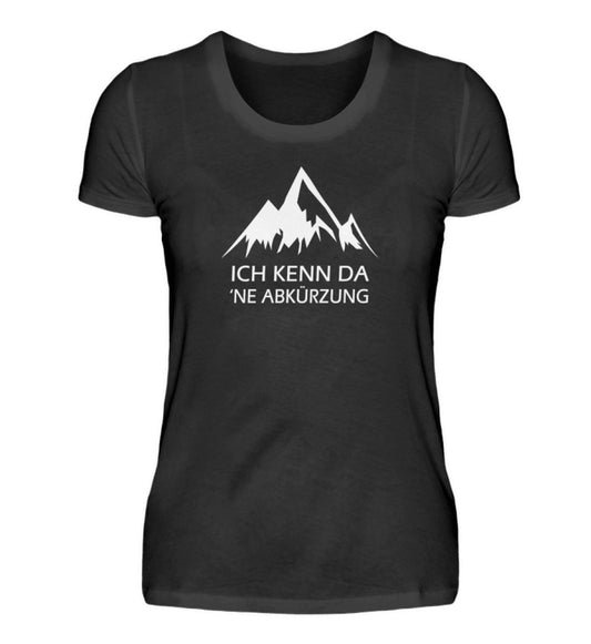 Ich kenn da ne Abkürzung - Damen Premium T-Shirt - Bergliebe Store